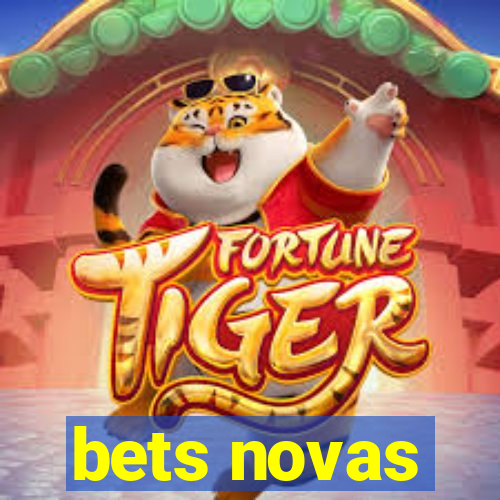 bets novas